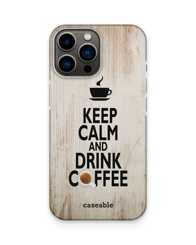 Drink Coffee Hard Shell Phone Case Apple iPhone 13 Pro Max