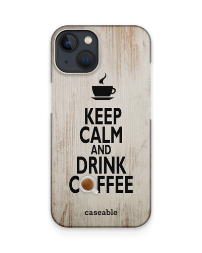 Drink Coffee Hard Shell Phone Case Apple iPhone 13